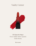 El Cinco De Mayo Power Bullet Matte Lipstick